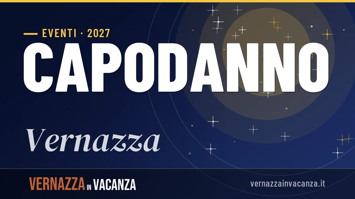 Capodanno 2027 a Vernazza: cosa fare, tradizioni e consigli